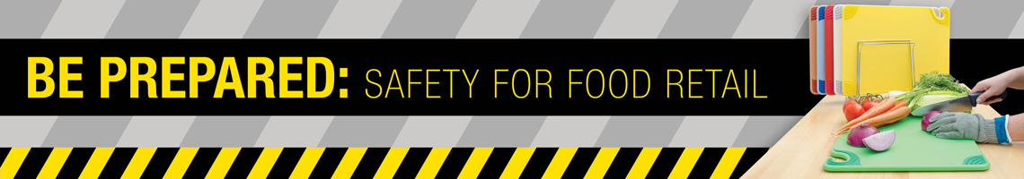 Be prepared: Safety For Food Retail